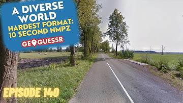 GeoGuessr - A Diverse World - Hardest Format: 10 Second NMPZ [PLAY ALONG] | Ep. # 140