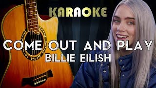 Billie Eilish - Come Out And Play (Acoustic Guitar Karaoke Instrumental)