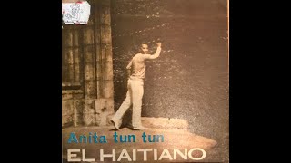 Anita Tun Tun - El Haitiano (Versión Original grabada en Cuba 1962)