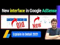 🔥Big Change in Google AdSense | Launched New interface in Google AdSense | Explain in Detail 2021