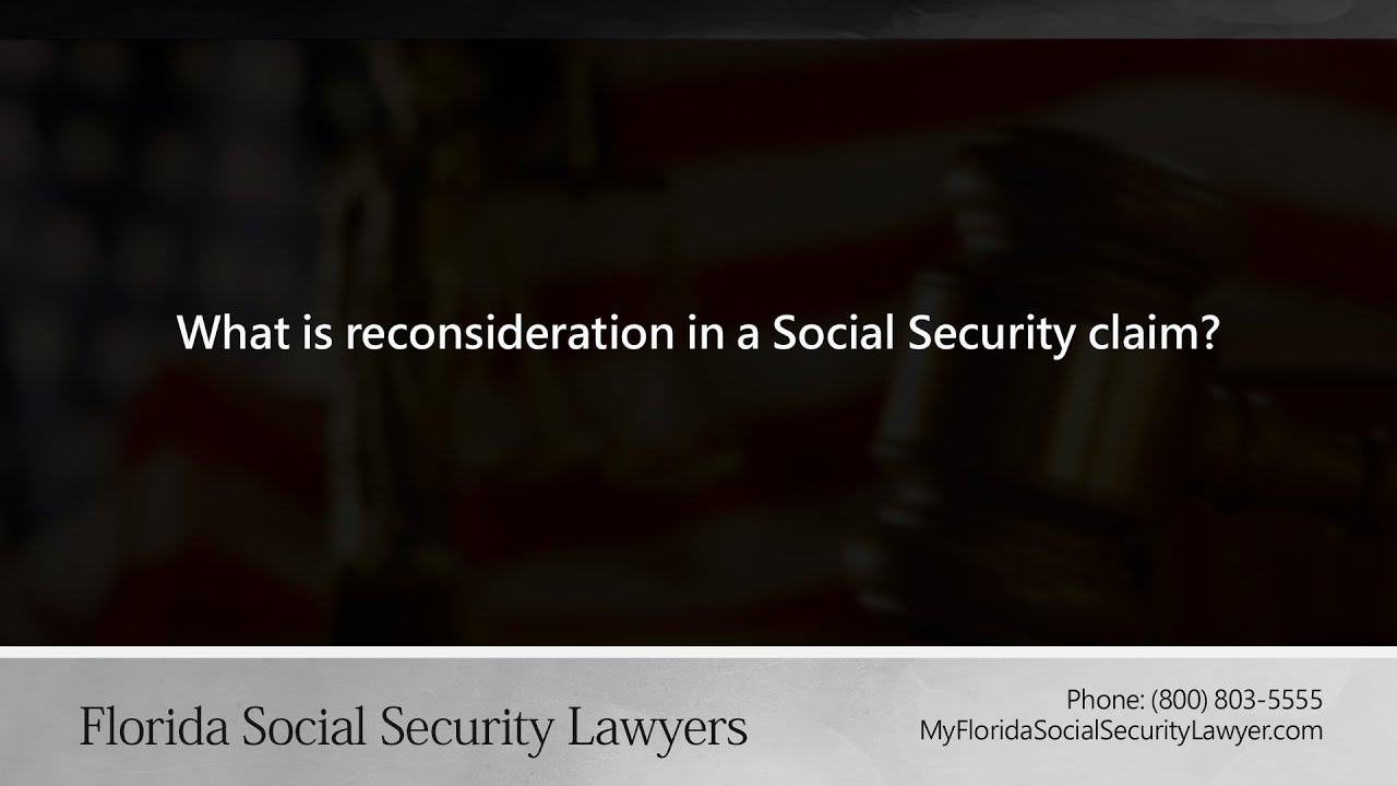 What is reconsideration in a Social Security claim? YouTube