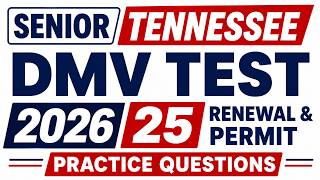 Senior Tennessee DMV Test 2026 | 25 Renewal & Permit Practice Questions