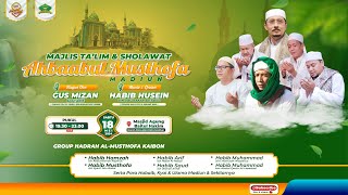 🔴 RUTINAN MAJLIS TA'LIM & SHOLAWAT 'AHBAABUL MUSTHOFA MADIUN' | MALAM AHAD LEGI | 18 - 05 - 2024