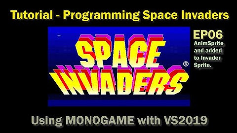Write your first game, programming Space Invaders using MONOGAME and VS2019, Anim Sprite, EP06