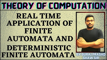 15 Theory Of Computation(TOC) | Real time Applications of Finite Automata And Deterministic FA