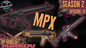 Guns Of Tarkov | MPX | S2:E11
