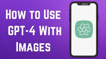 How to Use GPT-4 With Images (Chat GPT-4 Visual Input)