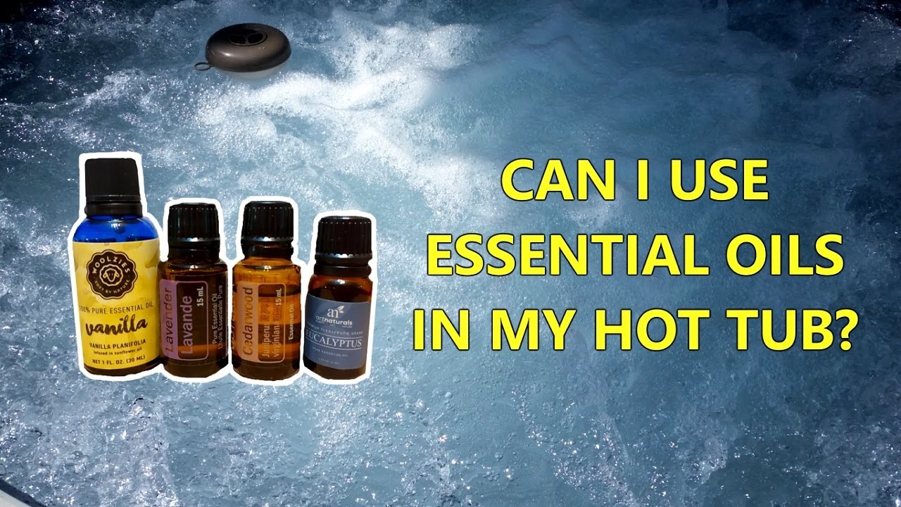 Can You Use Essential Oils In Hot Tubs? YouTube