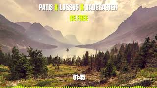 Patis x Ecko Lossos x Radegaster - B3 (be free)