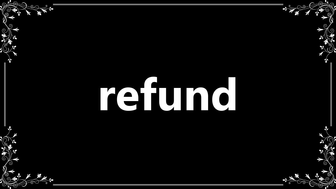 refund-meaning-and-how-to-pronounce-youtube