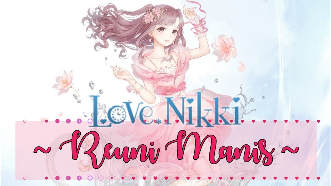  REUNI MANIS  Love  Nikki  Indonesia Dress Up Fantasy 