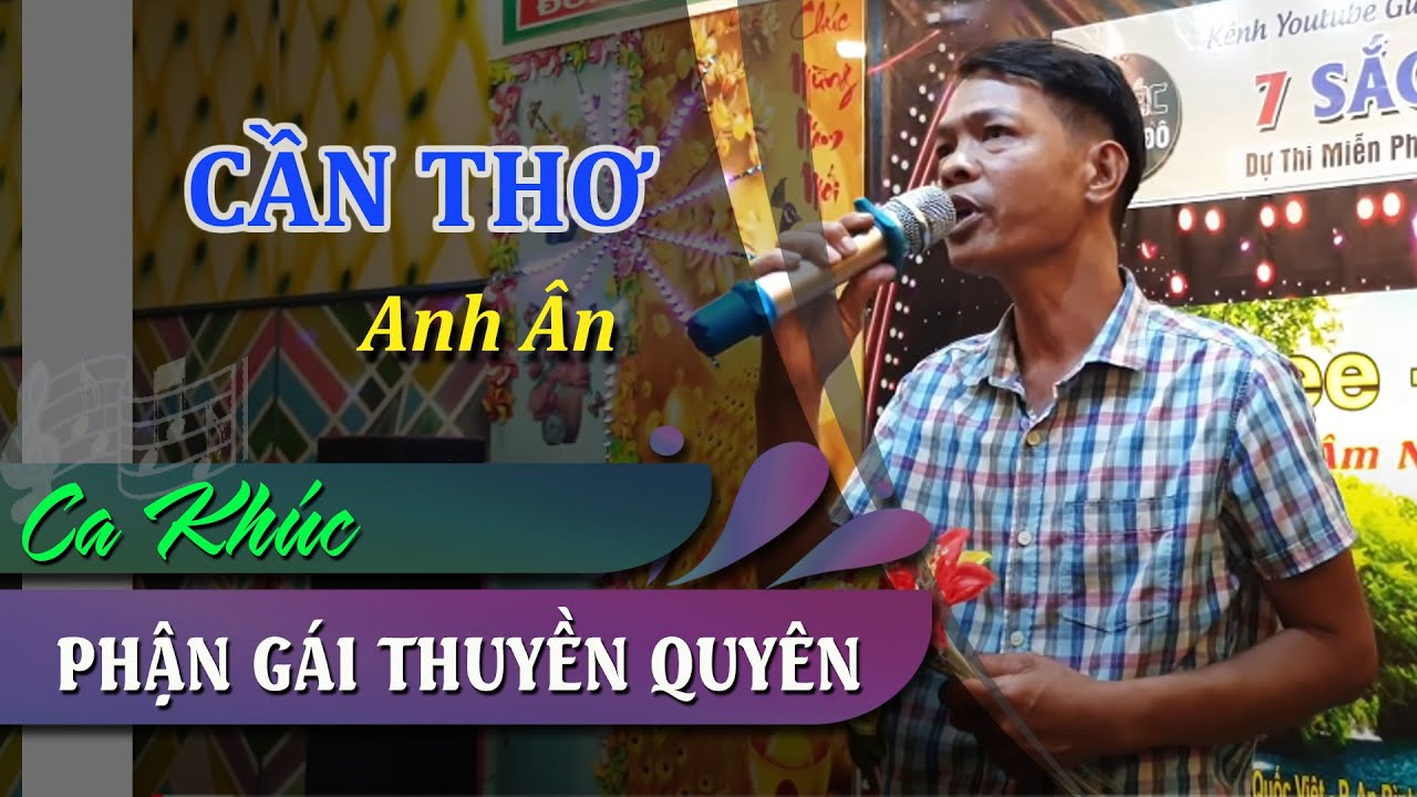 PHẬN GÁI THUYỀN QUYÊN - Anh Ân | 7 Sắc Tây Đô - YouTube