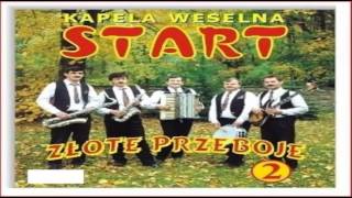 Kapela weselna Start - Było mi źle chords