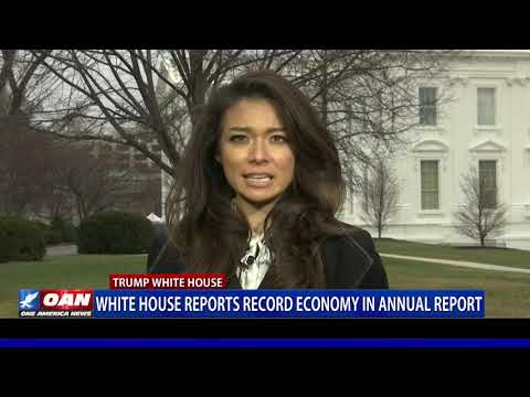 White House reports record economy in annual report