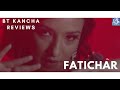 Fatichar  bt kancha reviews