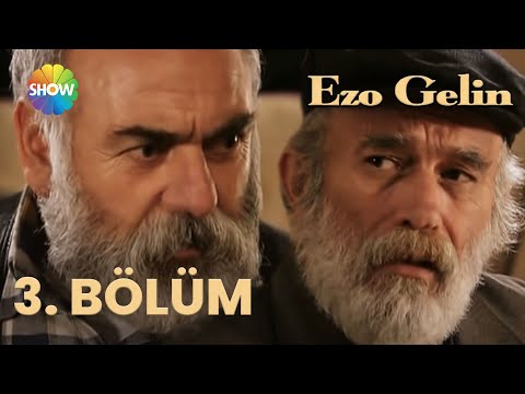 Ezo Gelin - 3. BÖLÜM