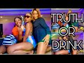 TRUTH OR DRINK/Exposing ourselves (Dirty Edition)