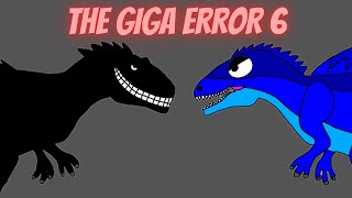 The Giga Error 6 (Season 7 Finale)