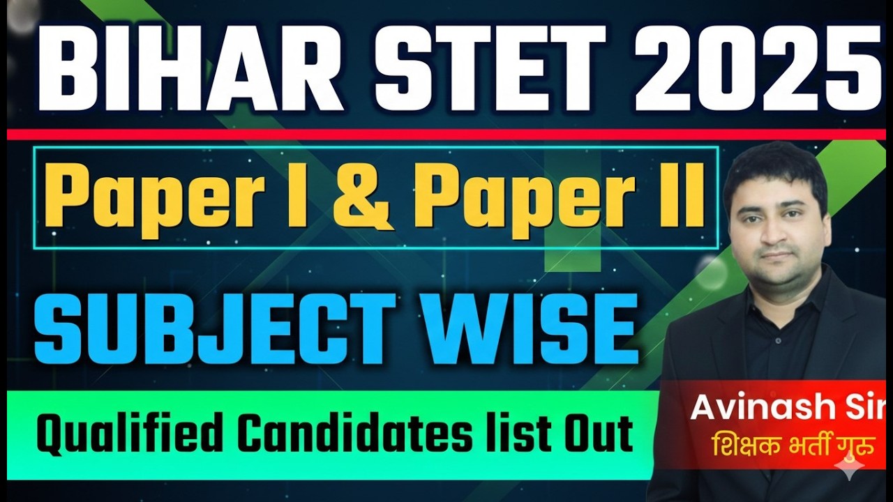 BIHAR STET 2025 - Paper 1 & Paper 2 - Subject Wise Candidates List Out - Today Latest News & Update