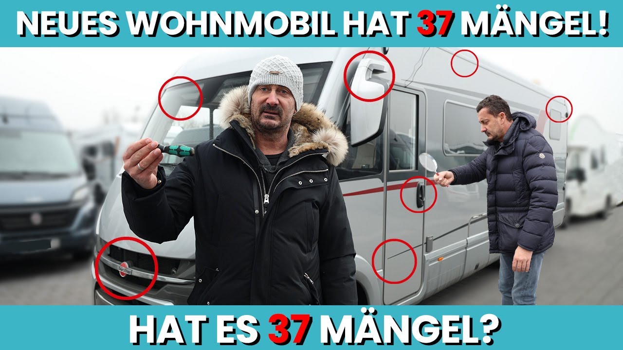 Mängelliste beim Wohnmobil: Was ist gerechtfertigt, was nicht?