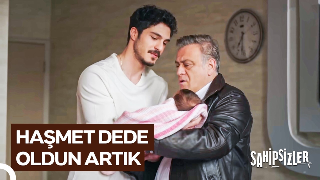 Haşmet'in Torun Sevgisi Herkesi Şaşırttı | Sahipsizler