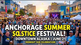 Anchorage Summer Solstice Festival in Downtown Anchorage, Alaska