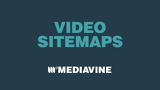 Google Video Sitemaps | Mediavine Go For Teal