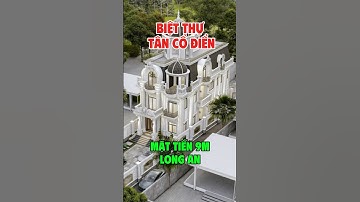 Xây biệt thự long an đừng bỏ qua mẫu thiết kế tân cổ điển mặt tiền 9m siêu đẹp | Thi công biệt thự