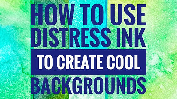 How to Use Distress Ink to Create Cool Backgrounds