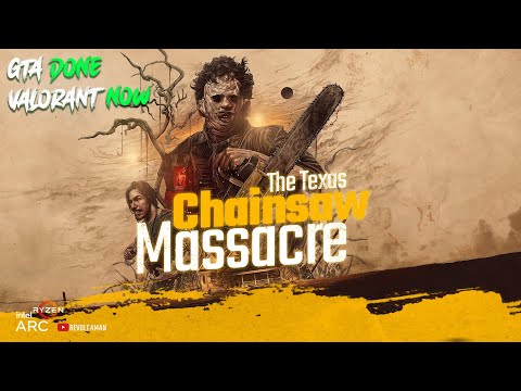 VALORANT | The Texas Chainsaw Massacre #Horrorgame | Grand RP | Intel ARC A750