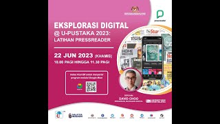 VIDEO EKSPLORASI  DIGITAL @ u-PUSTAKA 2023: LATIHAN PANGKALAN DATA PRESSREADER