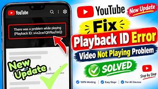 Fix YouTube There Was a Problem While Playing Error 2026 | Playback ID Fix