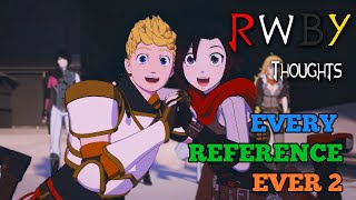 Every RWBY Thoughts Reference Ever Part 2