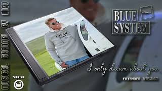 Download Lagu Blue System style - I only dream about you (extended version ) MP3 Download Lagu Blue System style - I only dream about you (extended version ) MP3