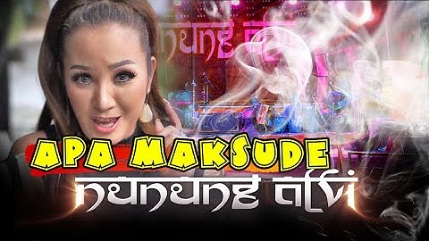 APA MAKSUDE Cipt. YOYO S. NUNUNG ALVI FT ADE KARYA