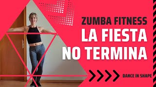 LA FIESTA NO TERMINA | Zumba Original | Salsa