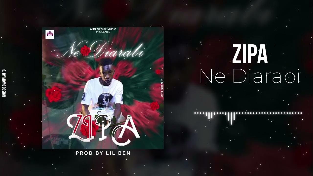 ZIPA NE DIARABI (song officiel) YouTube