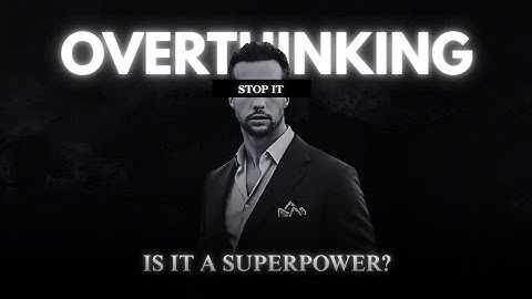 Overthinking: Weakness or Superpower? | Tristan Tate on Mental Mastery