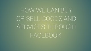 How we can buy or sell goods and services on facebook. | ZAF Tech