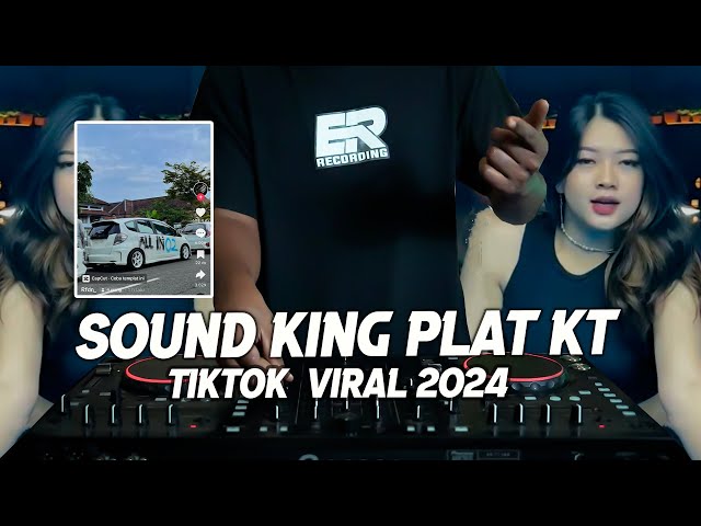 SOUND KING PLAT KT FULL BASS TIKTOK VIRAL 2024 class=