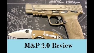 M&P 2.0 Review and Opinion