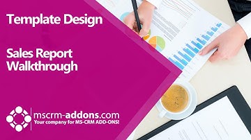 Creating a Sales Report Template for Dynamics 365: Step-by-Step Tutorial