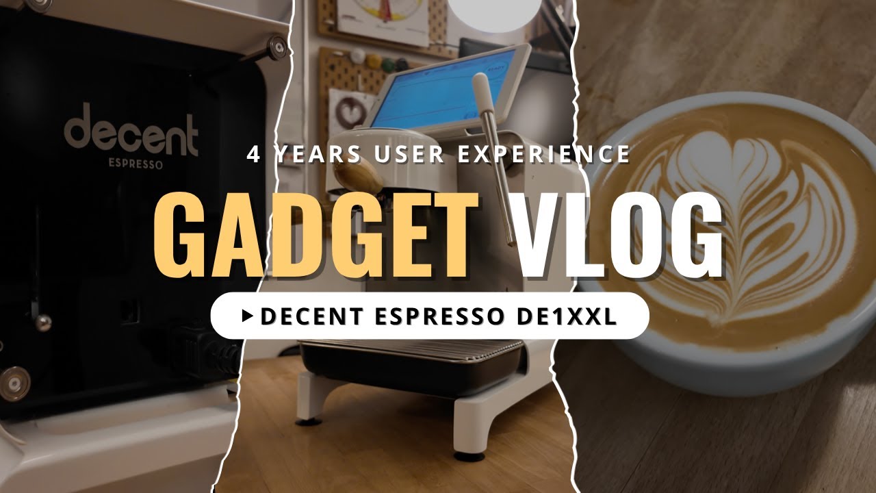 GADGET VLOG: Decent DE1 XXL with 4 Years of User Experience