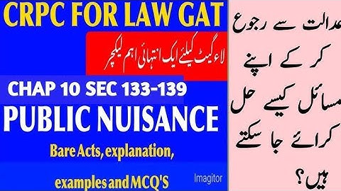 SEC 133 to 143 of CRPC, 1898 I Chapter 10 I Public Nuisance I LAW GAT JUNE 2024