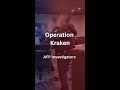 OPERATION KRAKEN | AFP INVESTIGATORS