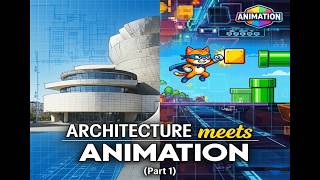 Architects and Animators Think the Same (Here’s Why) (Part 1)