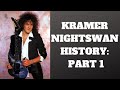 Kramer Nightswan History:  PART 1