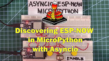 Discovering ESP-NOW in MicroPython with Asyncio