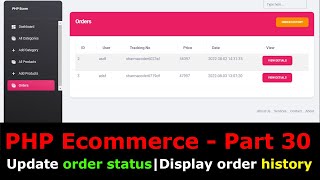 PHP Ecom Part 30 : Cara menampilkan dan mengupdate status pesanan dari dashboard admin | Lihat riwayat pesanan