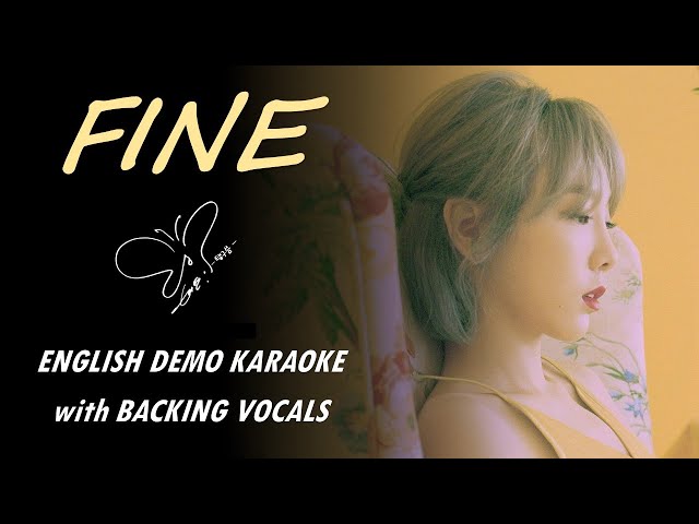 TAEYEON - FINE - ENGLISH DEMO KARAOKE WITH BACKING VOCALS class=